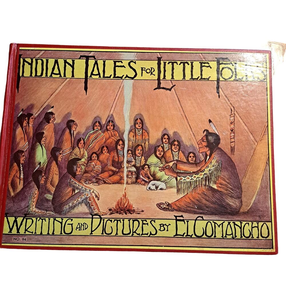 Vintage Indian Tales for Little Folks by El Comancho WS Philips 1928 HTF Book